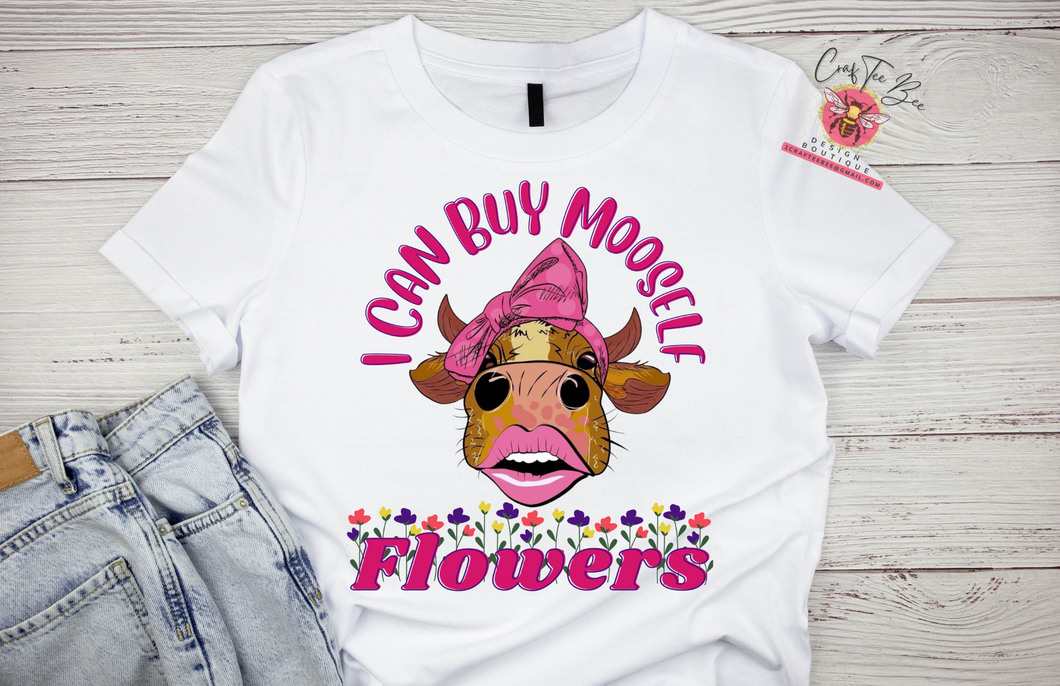 I Can Buy Mooself Flowers